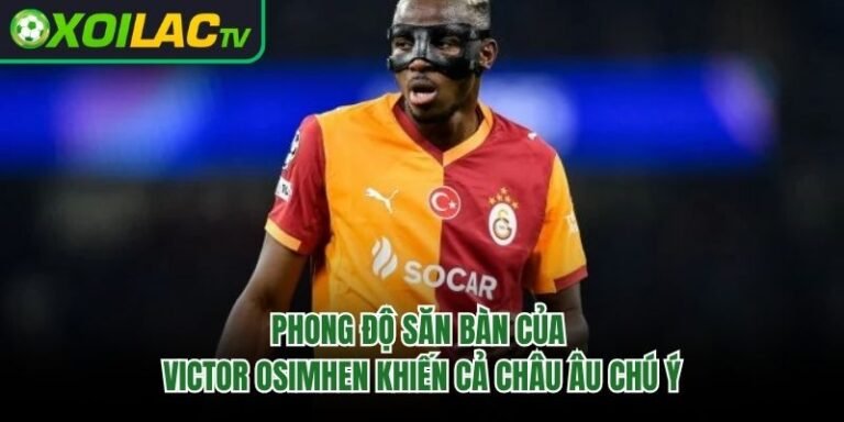 Phong Độ Săn Bàn Của Victor Osimhen Khiến Cả Châu Âu Chú Ý 
